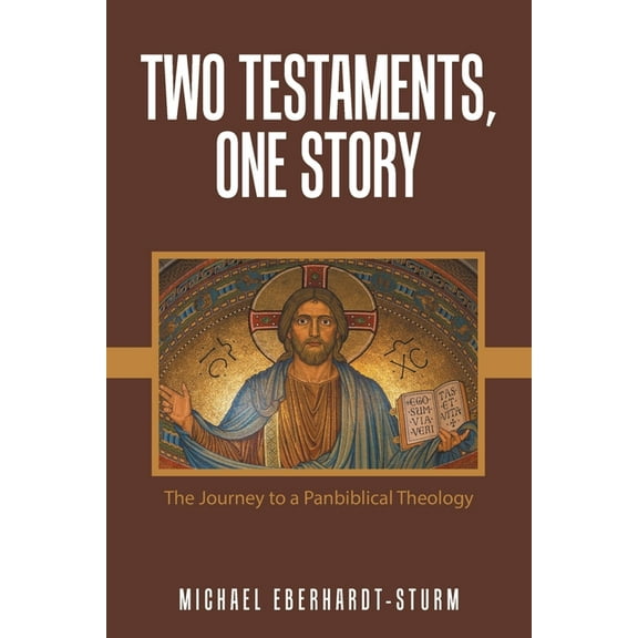 Two Testaments, One Story: The Journey to a Panbiblical Theology