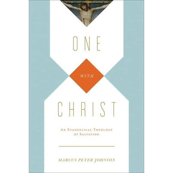 One with Christ: An Evangelical Theology of Salvation, (Paperback)