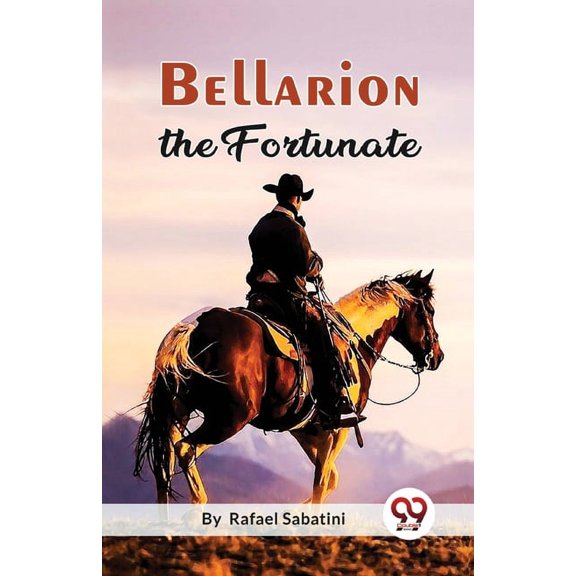 Bellarion The Fortunate A Romance, (Paperback)