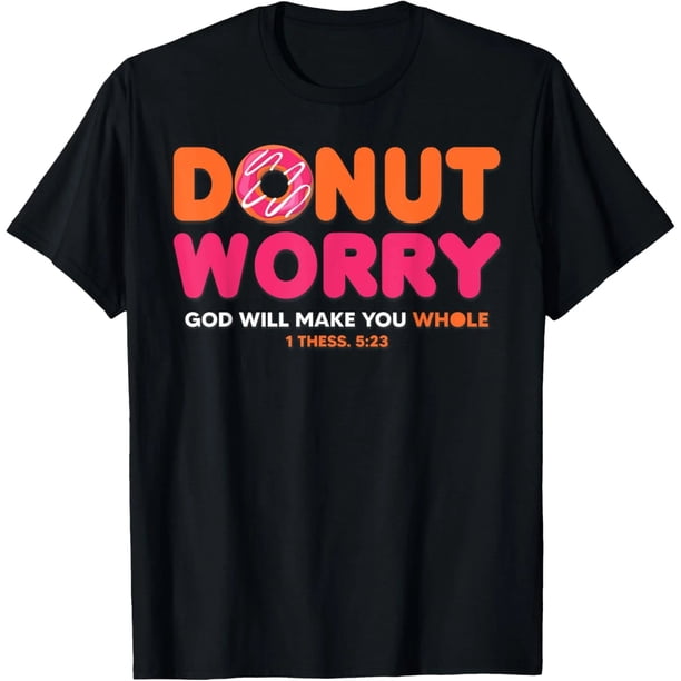 Camiseta de Mujer con Frase "Donut Worry, God Will Make You Whole" - 100% Algodón Divertida y Religiosa