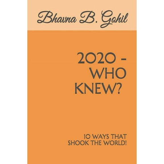 2020 - Who Knew?: Ten ways that shook the world! (Paperback)