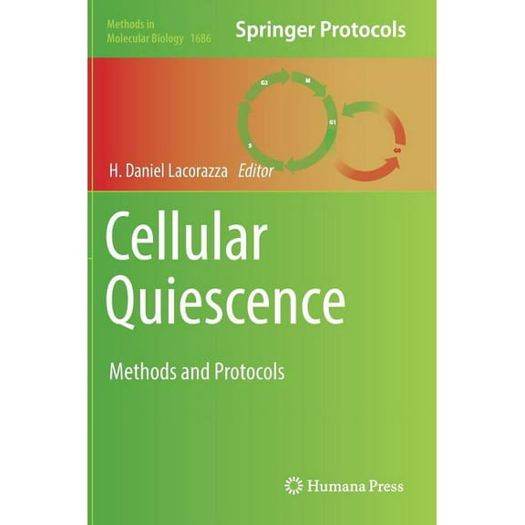Methods in Molecular Biology Cellular Quiescence: Methods and Protocols, Book 1686, (Hardcover)