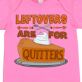 thumbnail image 4 of Inktastic Leftovers Are for Quitters with Pumpkin Pie Boys or Girls Baby Bodysuit, 4 of 5