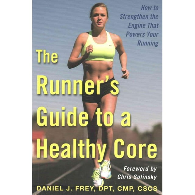 Runner's Guide to a Healthy Core, Daniel J. Frey Paperback