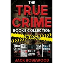 The True Crime Books Collection: 60 Disturbing True Crime Stories About Murder And Mayhem (5-in-1 Book), (Paperback)