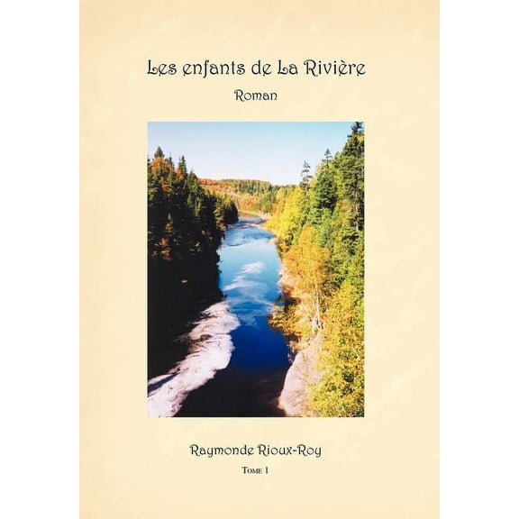 Les Enfants de La Rivi Re : Roman (Hardcover)