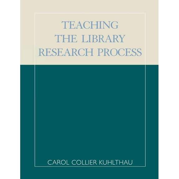 Teaching the Library Research Process, (Paperback)