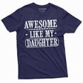 thumbnail image 3 of Awesome Like My Daughter Men'S Father'S Day T-Shirt Gift From Daughter To Dad Tee, 3 of 5