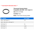 thumbnail image 2 of Thermostat Housing Gasket - Compatible with 2003 - 2011 Saab 9-3 2004 2005 2006 2007 2008 2009 2010, 2 of 2