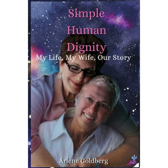 Simple Human Dignity: My Life, My Wife, Our Story, (Paperback)