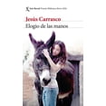 thumbnail image 1 of Libro Elogio De Las Manos Tapa Blanda, Autor Jesus Carrasco, Editorial Seix Barral Mexico, 1 of 2