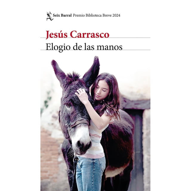 Libro Elogio De Las Manos Tapa Blanda, Autor Jesus Carrasco, Editorial Seix Barral Mexico