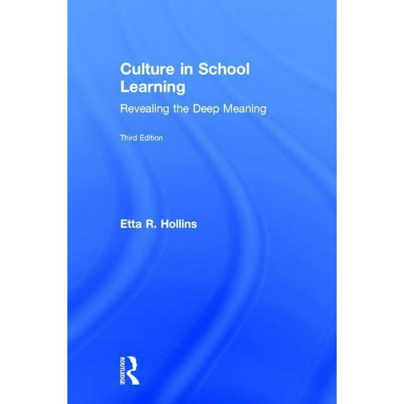 Culture in School Learning: Revealing the Deep Meaning, (Hardcover)