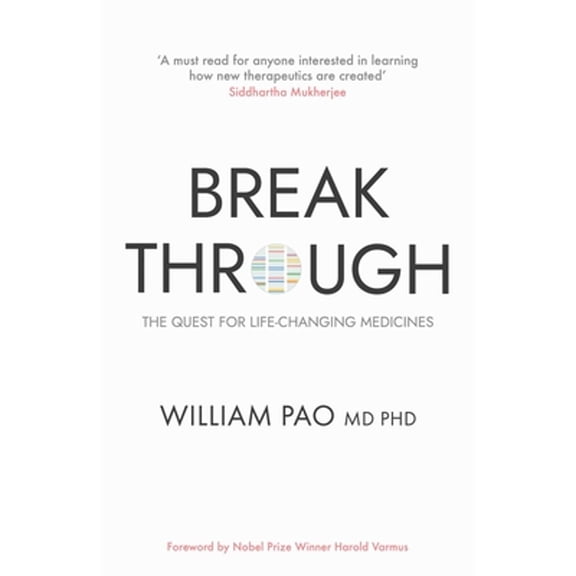 Pre-Owned Breakthrough: The Quest for Life-Changing Medicines (Hardcover) by Dr William Pao