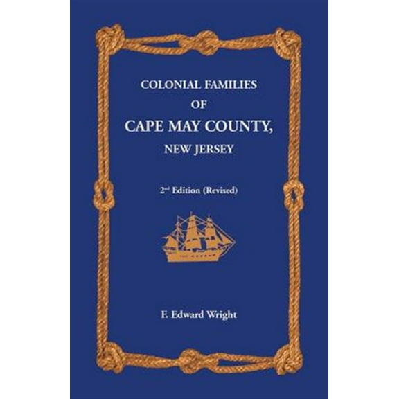 Colonial Families of Cape May County, New Jersey 2nd Edition (Revised) (Paperback)
