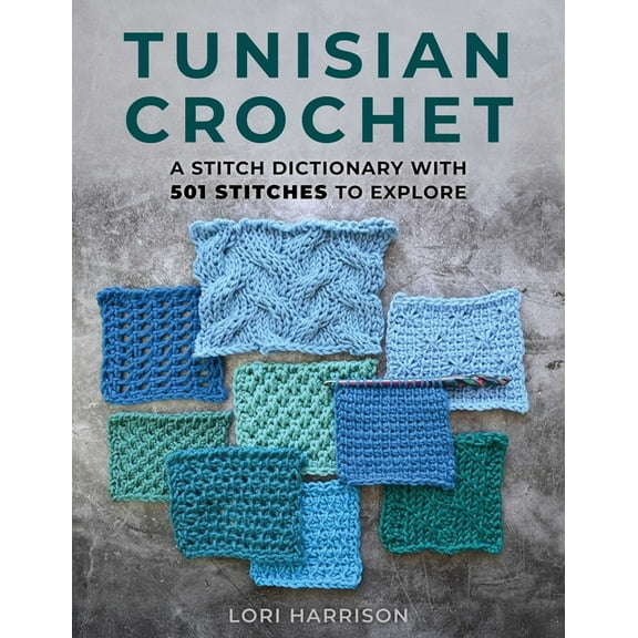 Tunisian Crochet: A Stitch Dictionary with 501 Stitches to Explore, (Paperback)