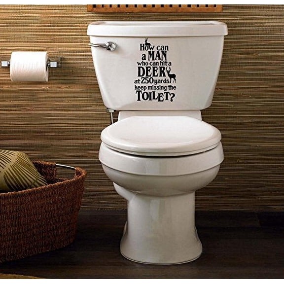 How can a Man who can hit a deer at 250 yards keep missing the Toilet (Funny) ~ Wall or Toilet Sticker 10" x 12" (Black)