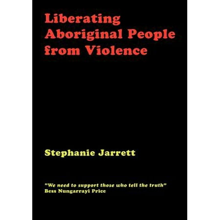 Liberating Aboriginal People From Violence Walmart Com