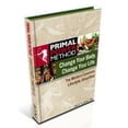 thumbnail image 1 of Pre-Owned Primal Power Method Change Your Body. Change Your Life. The Modern Caveman Lifestyle, Simplified (Paperback) 0983929831 9780983929833, 1 of 1