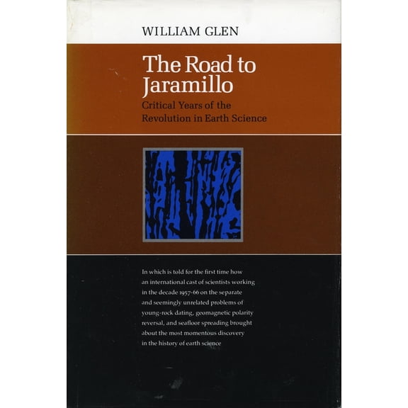 Critical Years of the Revolution in Eart The Road to Jaramillo: Critical Years of the Revolution in Earth Science, (Hardcover)