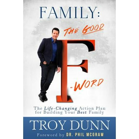 Family: The Good Afa Word : The Life-Changing Action Plan for Building Your Best (Best Family House Plans)