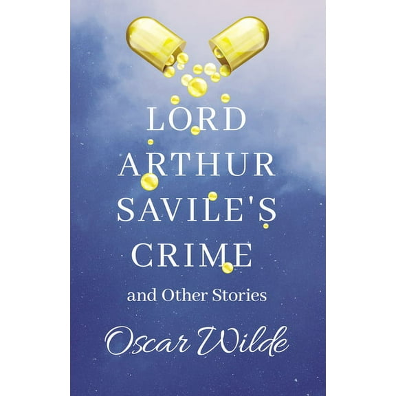 Lord Arthur Savile's Crime and Other Stories, (Paperback)