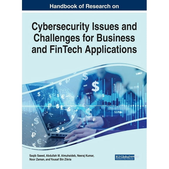 Handbook of Research on Cybersecurity Issues and Challenges for Business and FinTech Applications, (Hardcover)