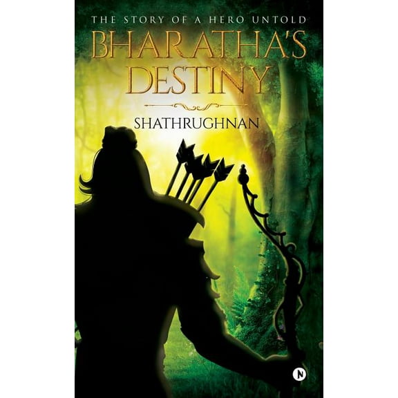 Bharatha's Destiny: The Story of a Hero Untold, (Paperback)