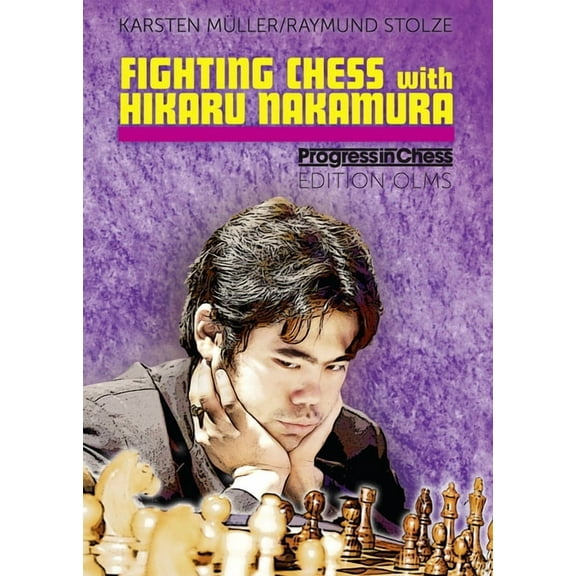 Progress in Chess: Fighting Chess with Hikaru Nakaura (Paperback)