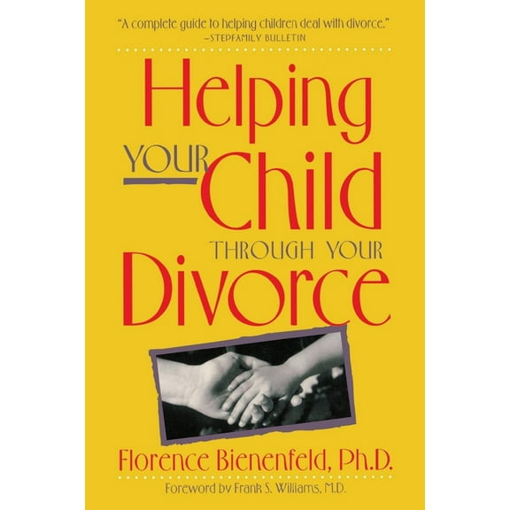 Helping Your Child Through Divorce, (Hardcover)
