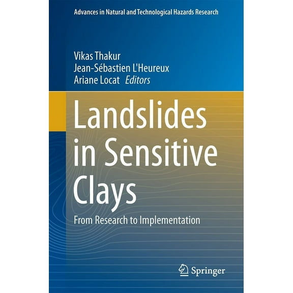 Advances in Natural and Technological Ha Landslides in Sensitive Clays: From Research to Implementation, Book 46, (Hardcover)