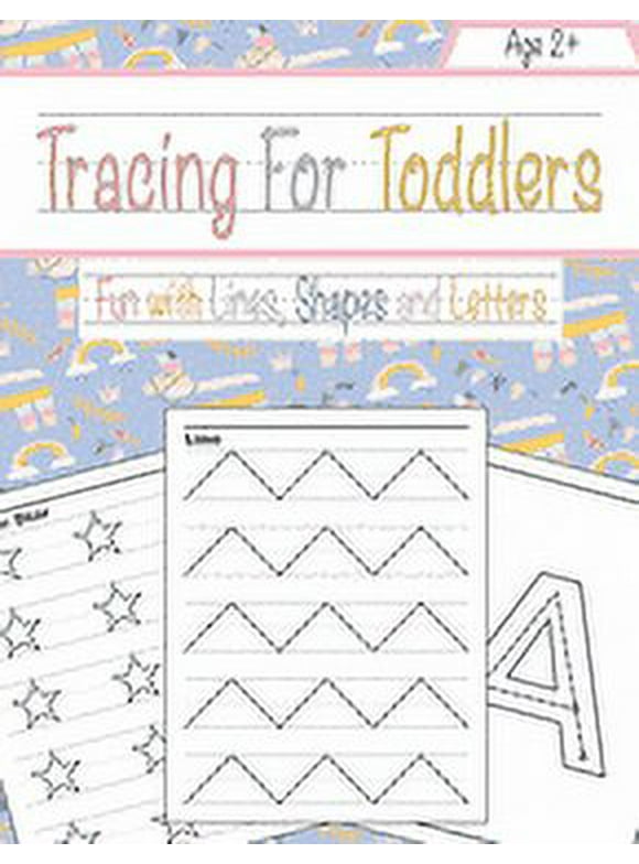 Tracing For Toddlers : Beginner to Tracing Lines, Shape & ABC Letters (Fun with lines, Shapes and Letters) (Paperback)