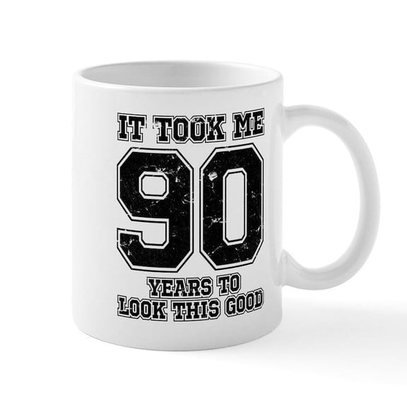 CafePress - Took Me 90 To Look This Good - 11 oz Ceramic Mug - Novelty Coffee Tea Cup