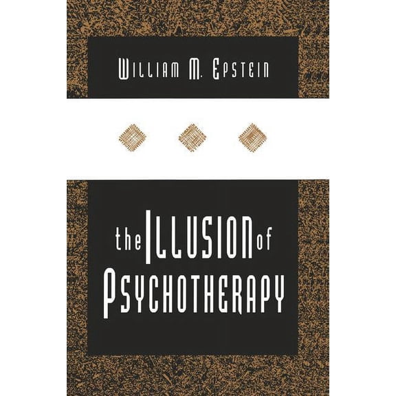 The Illusion of Psychotherapy, (Paperback)