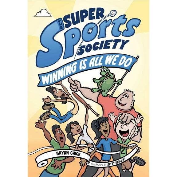 The Super Sports Society The Super Sports Society Vol. 2: Winning Is All We Do Volume 2, (Hardcover)