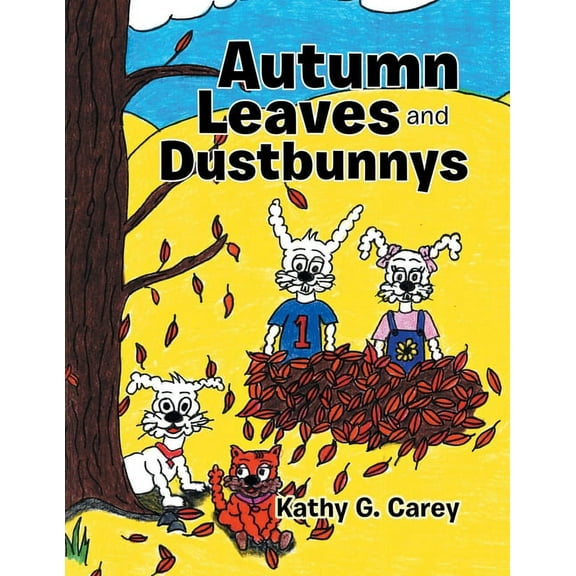 Autumn Leaves and Dustbunnys, (Paperback)