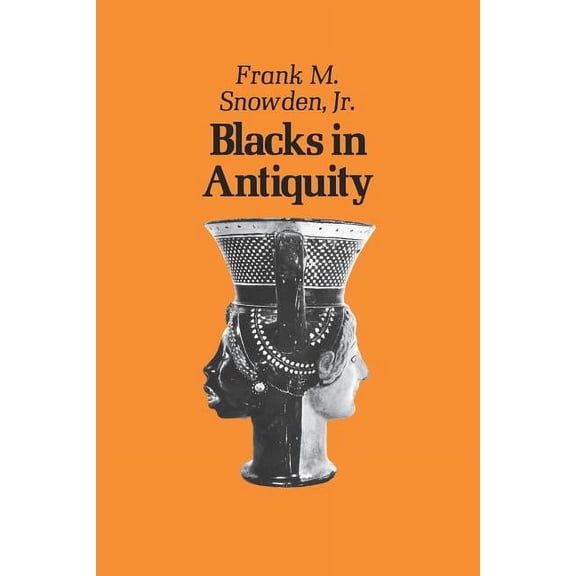 Belknap Press: Blacks in Antiquity: Ethiopians in the Greco-Roman Experience (Paperback)
