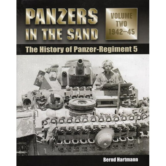 Panzers in the Sand : The History of Panzer-Regiment 5, 1942-45 (Hardcover)