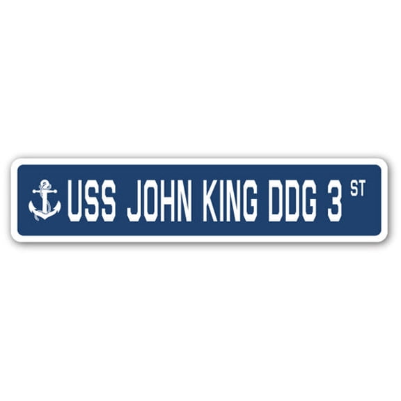 USS JOHN KING DDG 3 Street Sign us navy ship veteran sailor gift