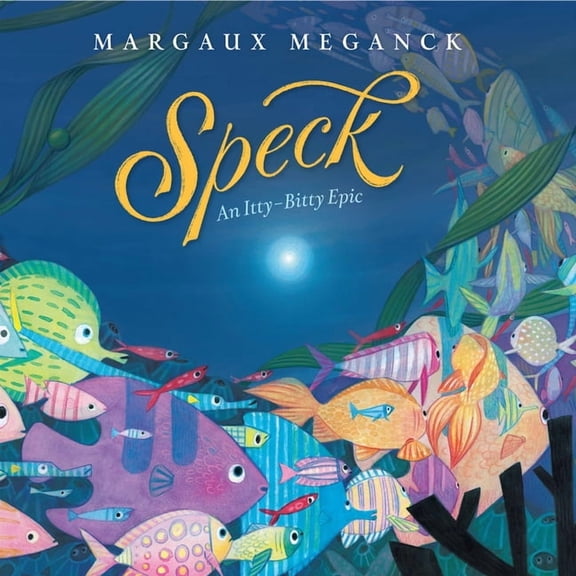 Speck: An Itty-Bitty Epic, (Hardcover)