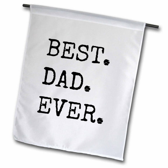 3dRose, Best dad Ever , 12 x 18 inch Garden Flag