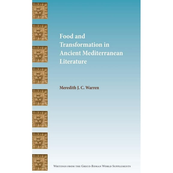 Food and Transformation in Ancient Mediterranean Literature (Hardcover)