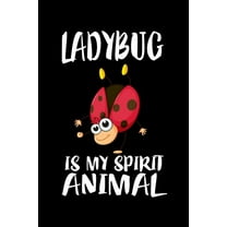 Ladybug Is My Spirit Animal: Animal Nature Collection (Paperback)
