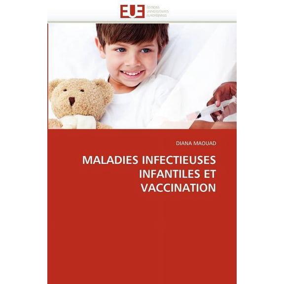 Maladies Infectieuses Infantiles Et Vaccination (Paperback)