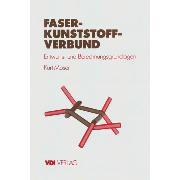 VDI-Buch Faser-Kunststoff-Verbund: Entwurfs- Und Berechnungsgrundlagen, (Hardcover)