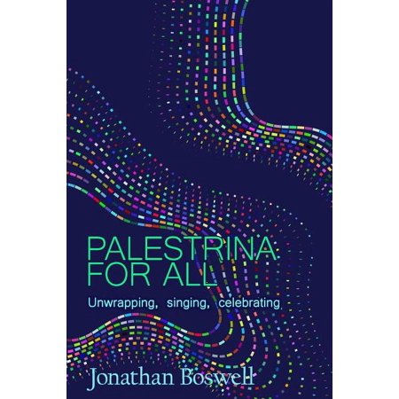 Palestrina For All: Unwrapping Singing Celebrating (Paperback)