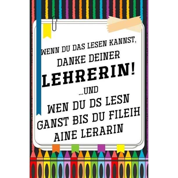 Wenn Du Das Lesen Kannst Danke Deiner Lehrerin Lehrer Kalender Im Dina 5 Format Fur Lehrerinnen Sowie Lehrer Schuljahresplaner Organizer Fur Padagoginnen Und Padagogen Paperback Walmart Com Walmart Com