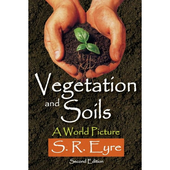 Vegetation and Soils: A World Picture, (Paperback)