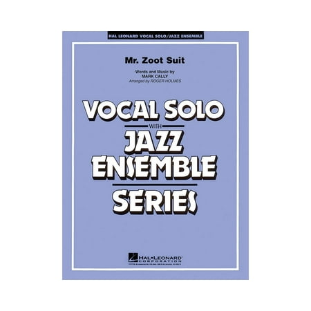 3 Piece Zoot Suit - Hal Leonard Mister Zoot Suit (Key: Cmi) Jazz Band Level 3 Composed by Mark Cally