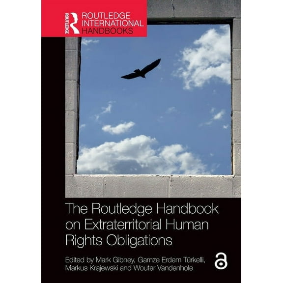 Routledge International Handbooks The Routledge Handbook on Extraterritorial Human Rights Obligations, (Paperback)